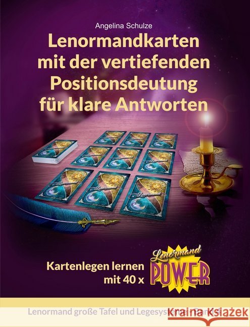 Lenormandkarten mit der vertiefenden Positionsdeutung für klare Antworten : Kartenlegen lernen mit 40 x Lenormand Power Schulze, Angelina 9783967380354 Angelina Schulze Verlag - książka