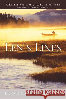 Len's Lines: A Little Religion On A Positive Note Granger, Leonard 9781490882130 WestBow Press - książka