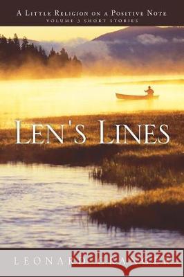 Len's Lines: A Little Religion on a Positive Note Leonard Granger 9781512798852 WestBow Press - książka