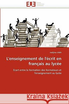 L'enseignement de l'écrit en français au lycée Chikh-N 9786131573392 Editions Universitaires Europeennes - książka