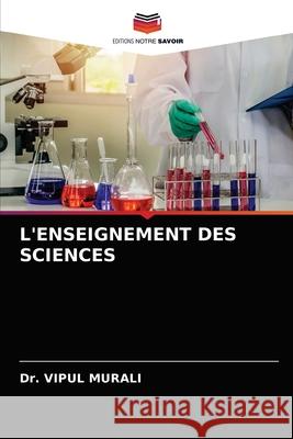 L'Enseignement Des Sciences Vipul Murali 9786203227529 Editions Notre Savoir - książka