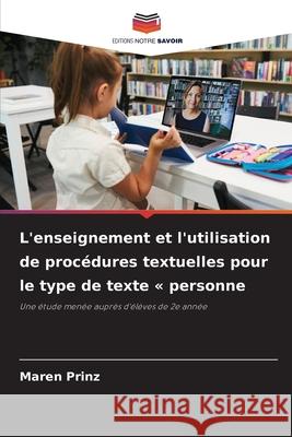 L'enseignement et l'utilisation de procédures textuelles pour le type de texte « personne Prinz, Maren 9786208834791 Editions Notre Savoir - książka