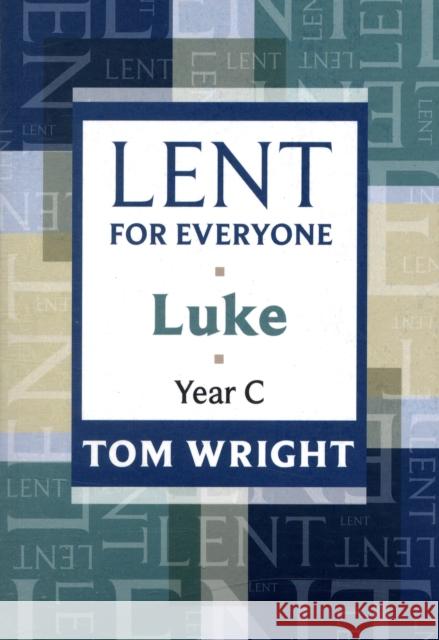 Lent for Everyone: Luke Year C Tom Wright 9780281062201  - książka