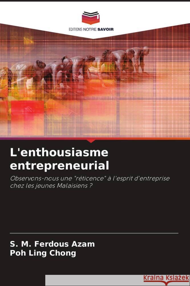 L'enthousiasme entrepreneurial Azam, S. M. Ferdous, Chong, Poh Ling 9786204570044 Editions Notre Savoir - książka