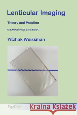 Lenticular Imaging: Theory and Practice Yitzhak Weissman 9789655724912 Pop3dart - książka