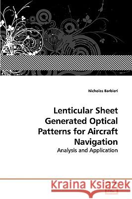 Lenticular Sheet Generated Optical Patterns for Aircraft Navigation Nicholas Barbieri 9783639142327 VDM Verlag - książka