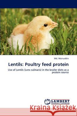 Lentils: Poultry feed protein MD Moinuddin 9783659223334 LAP Lambert Academic Publishing - książka