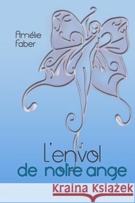 l'envol de notre ange Faber Amelie 9782955578902 Villaume - książka