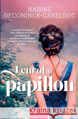 L'envol du papillon: Romance historique Nadine Deconinck-Cabelduc 9782390451105 So Romance - książka