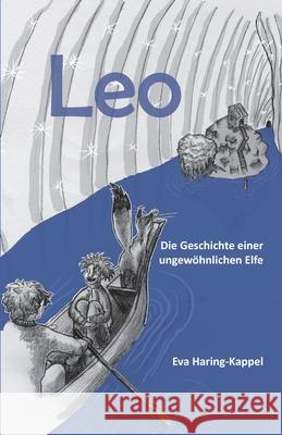 Leo - Die Geschichte einer ungewöhnlichen Elfe Haring-Kappel, Eva 9783861966654 Papierfresserchens Mtm-Verlag - książka