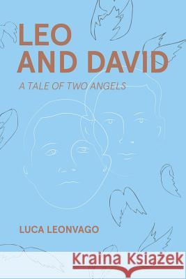 Leo and David: A Tale of Two Angels Luca Leonvago 9781480978799 Rosedog Books - książka