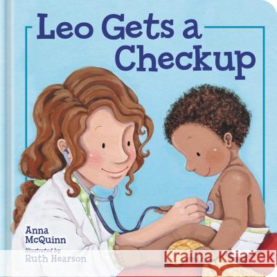 Leo Gets a Checkup Anna McQuinn, Ruth Hearson 9781580898911 Charlesbridge Publishing,U.S. - książka