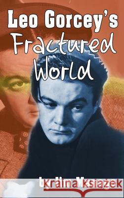 Leo Gorcey's Fractured World (hardback) Manago, Jim 9781629332161 BearManor Media - książka