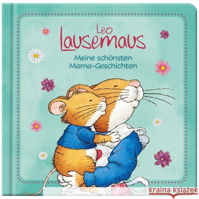 Leo Lausemaus - Meine schönsten Mama-Geschichten  9783963470387 Lingen - książka