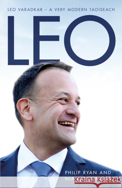 Leo: Leo Varadkar - A Very Modern Taoiseach Niall O'Connor 9781785903700 Biteback Publishing - książka