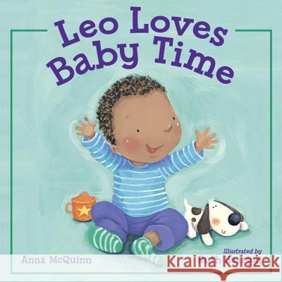 Leo Loves Baby Time Anna McQuinn, Ruth Hearson 9781580896658 Charlesbridge Publishing,U.S. - książka