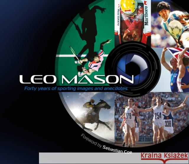 Leo Mason: Forty years of sporting images and anecdotes Leo Mason 9781913089528 Porter Press International - książka