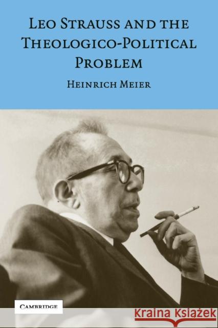 Leo Strauss and the Theologico-Political Problem Heinrich Meier Marcus Brainard 9780521699457 Cambridge University Press - książka