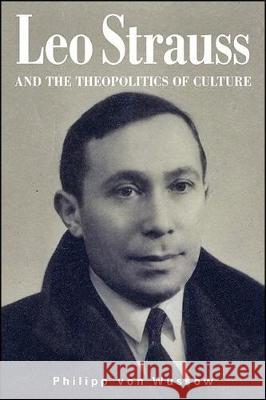 Leo Strauss and the Theopolitics of Culture Philipp Vo 9781438478395 State University of New York Press - książka