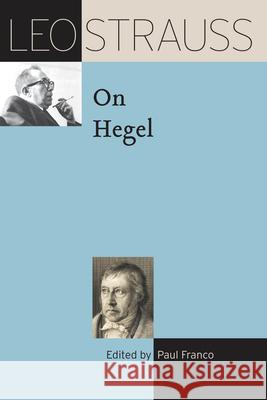 Leo Strauss on Hegel Leo Strauss Paul Franco 9780226816784 University of Chicago Press - książka