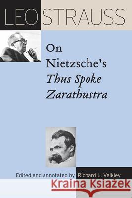 Leo Strauss on Nietzsche's Thus Spoke Zarathustra Leo Strauss Richard L. Velkley 9780226816791 University of Chicago Press - książka