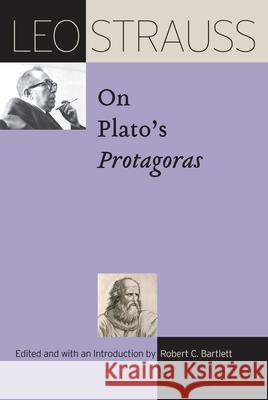 Leo Strauss on Plato's Protagoras Leo Strauss Robert C. Bartlett 9780226818153 The University of Chicago Press - książka