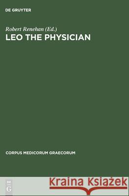 Leo the Physician Renehan, Robert 9783050012131 Akademie Verlag - książka