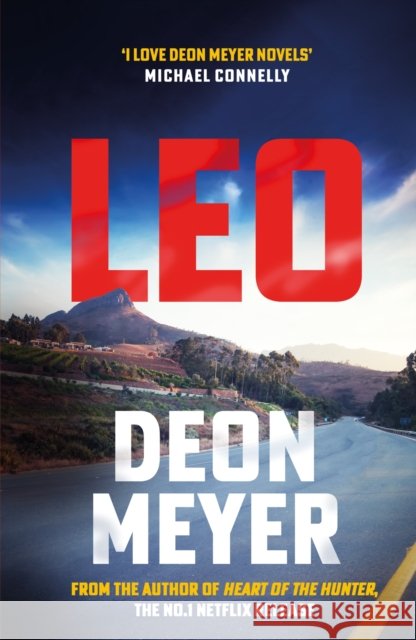 Leo: the thrilling new novel from the author of major Netflix series Heart of the Hunter Deon Meyer 9781529375596 Hodder & Stoughton - książka