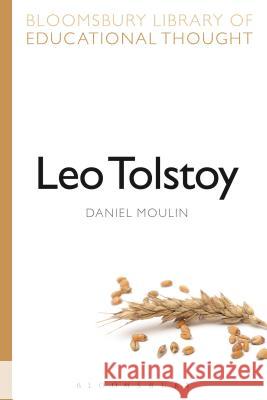 Leo Tolstoy Daniel Moulin Richard Bailey 9781472504838 Bloomsbury Academic - książka