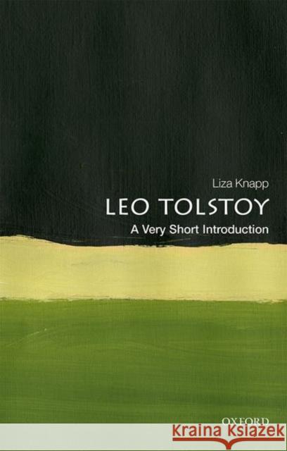 Leo Tolstoy: A Very Short Introduction Liza (Professor, Department of Slavic Languages, Columbia University) Knapp 9780198813934 Oxford University Press, USA - książka