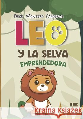 Leo y la selva emprendedora Grupo ?gneo Piere Monter 9786125142610 Ediquid - książka