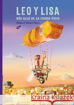 Leo Y Lisa: Más Allá de la Ciudad Única Sáez, Miguel Ángel 9788418702044 Thule Ediciones - książka