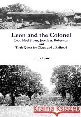 Leon and the Colonel Sonja Pyne 9781304052049 Lulu.com - książka
