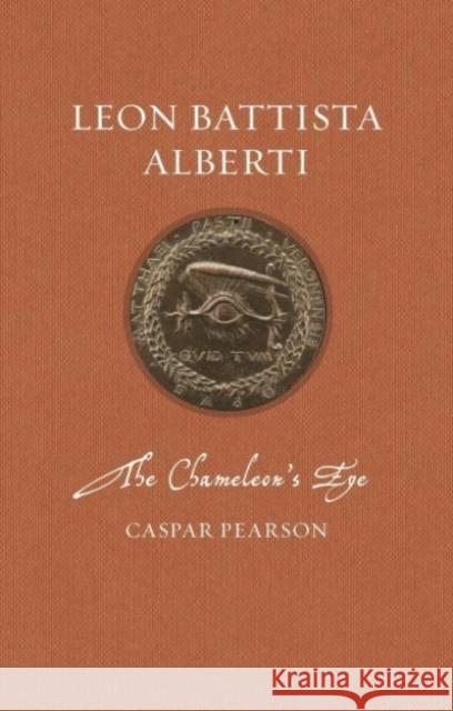 Leon Battista Alberti: The Chameleon's Eye Caspar Pearson 9781789145212 Reaktion Books - książka