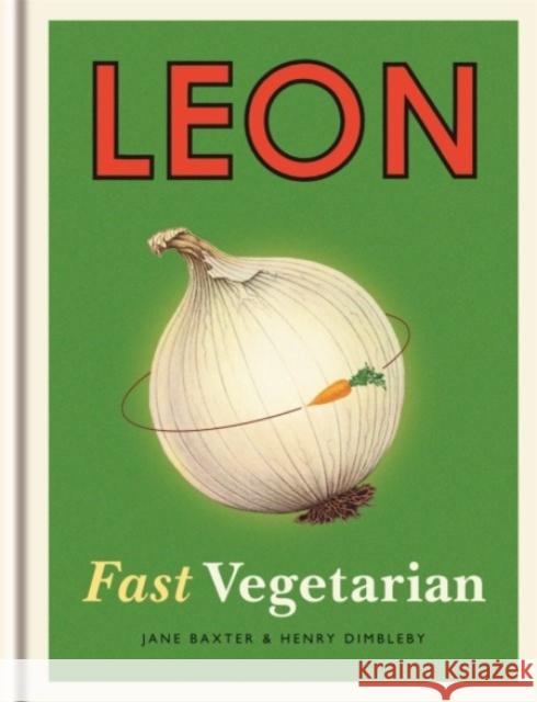 Leon: Fast Vegetarian Jane Baxter 9781840918939 Octopus Publishing Group - książka