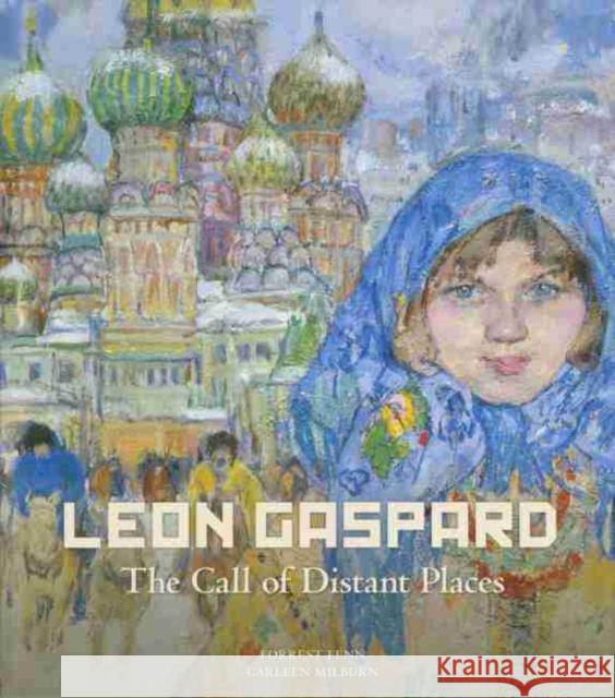 Leon Gaspard: The Call of Distant Places Forrest Fenn Carleen Milburn 9780991479214 Tia Collection - książka