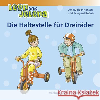 Leon und Jelena - Die Haltestelle für Dreiräder Hansen, Rüdiger; Knauer, Raingard 9783867935968 Bertelsmann Stiftung - książka