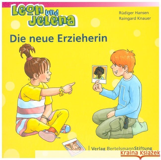 Leon und Jelena - Die neue Erzieherin Hansen, Rüdiger; Knauer, Raingard 9783867938594 Bertelsmann Stiftung - książka