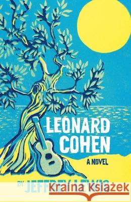 Leonard Cohen Jeffrey Lewis 9781913368920 Haus Publishing - książka