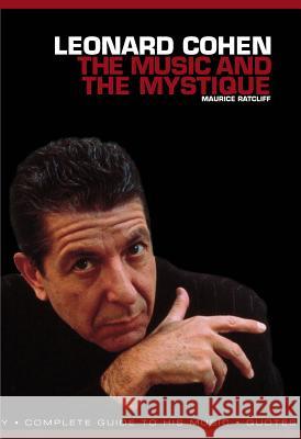 Leonard Cohen: The Music & the Mystique Maurice Ratcliff 9781780383026 Omnibus Press - książka