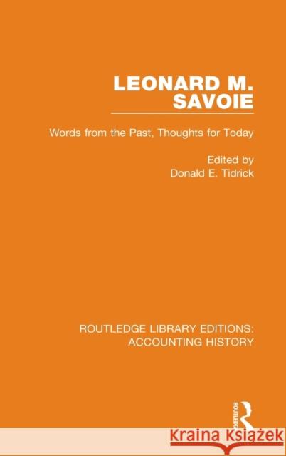 Leonard M. Savoie: Words from the Past, Thoughts for Today Donald E. Tidrick 9780367500719 Routledge - książka