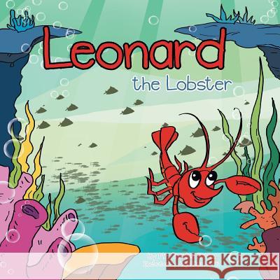 Leonard the Lobster Charles Perez 9781483632759 Xlibris Corporation - książka