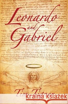 Leonardo and Gabriel Tim Tigner 9781070248332 Independently Published - książka