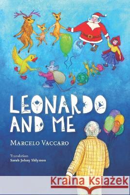 Leonardo and Me Sarah Shlymon Marcelo Vaccaro  9781777933272 ISBN Canada - książka