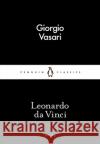 Leonardo da Vinci Giorgio Vasari 9780141397764 Penguin Books Ltd
