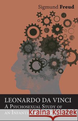 Leonardo da Vinci - A Psychosexual Study of an Infantile Reminiscence Freud, Sigmund 9781447425380 Chauhau Press - książka