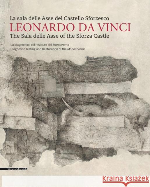 Leonardo da Vinci : The Sala delle Asse of the Sforza Castle Michela Palazzo Francesca Tasso  9788836636778 Silvana - książka