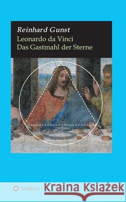 Leonardo da Vinci: Das Gastmahl der Sterne Gunst, Reinhard 9783749735297 Tredition Gmbh - książka