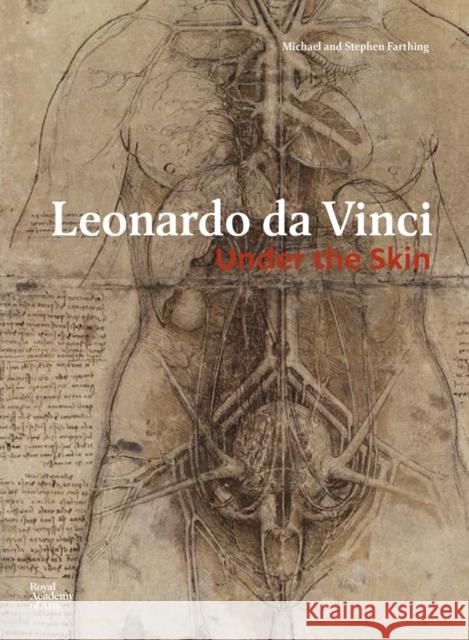 Leonardo Da Vinci: Under the Skin Da Vinci, Leonardo 9781912520091 Royal Academy of Arts - książka