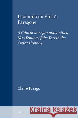 Leonardo da Vinci's Paragone: A Critical Interpretation with a New Edition of the Text in the Codex Urbinas Claire Farago 9789004094154 Brill - książka